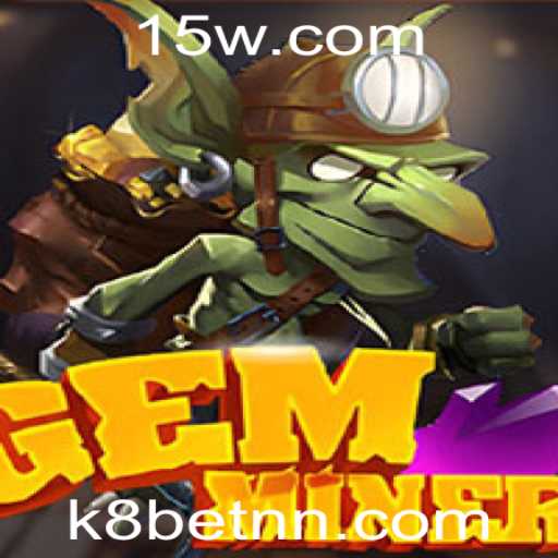 Explorando o Fascinante Mundo do Jogo GemMiner com K8Bet