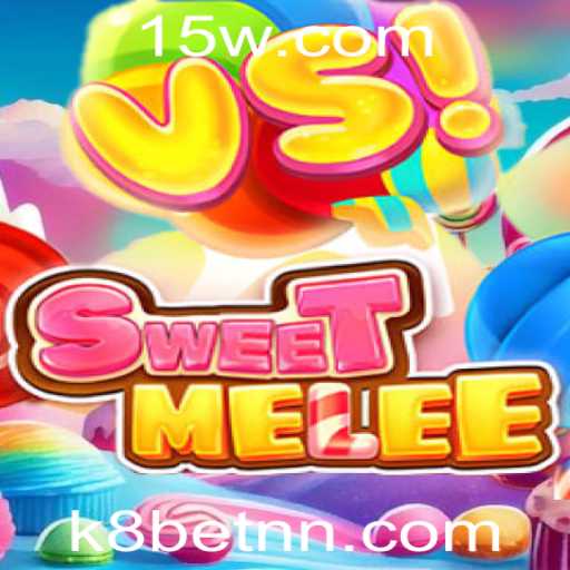 Explorando o Mundo do Jogo SweetMelee com a Plataforma k8bet